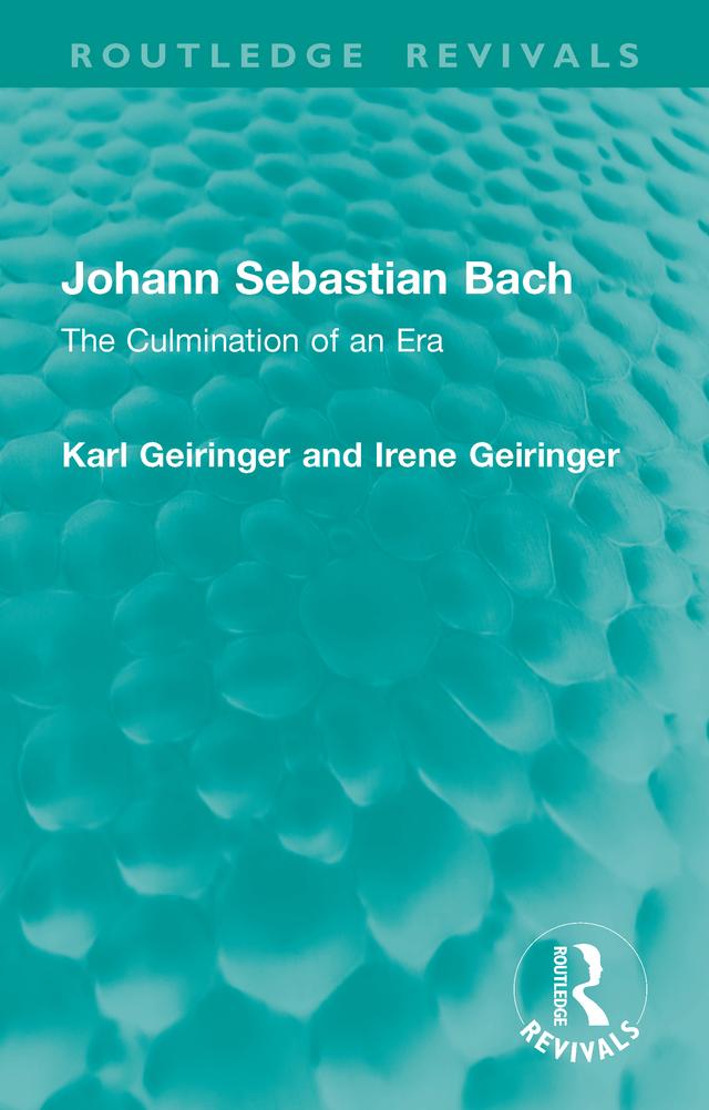 Johann Sebastian Bach by Irene Geiringer, Karl Geiringer
