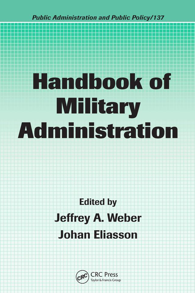 Handbook of Military Administration by Jeffrey A. Weber, Johan Eliasson