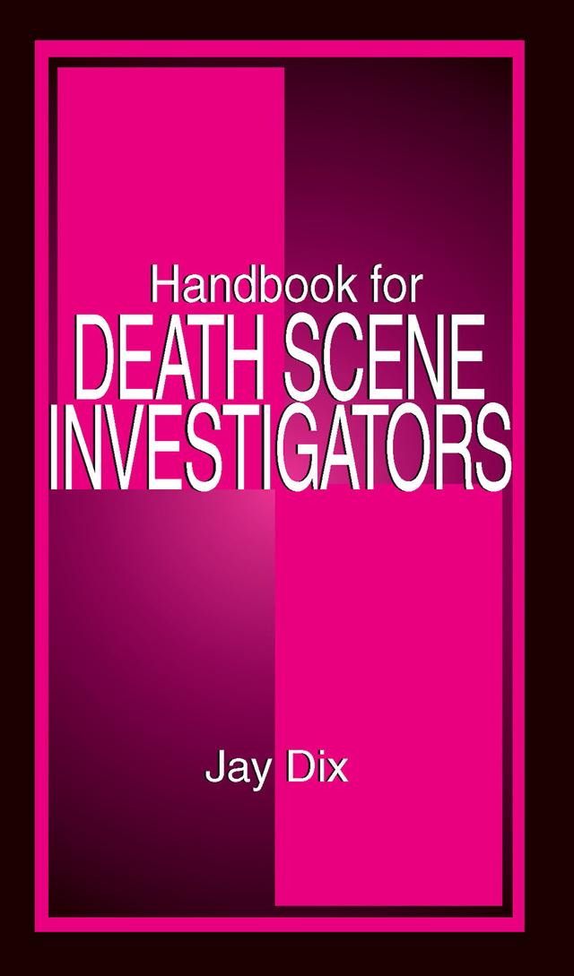 Handbook for Death Scene Investigators by Jay Dix