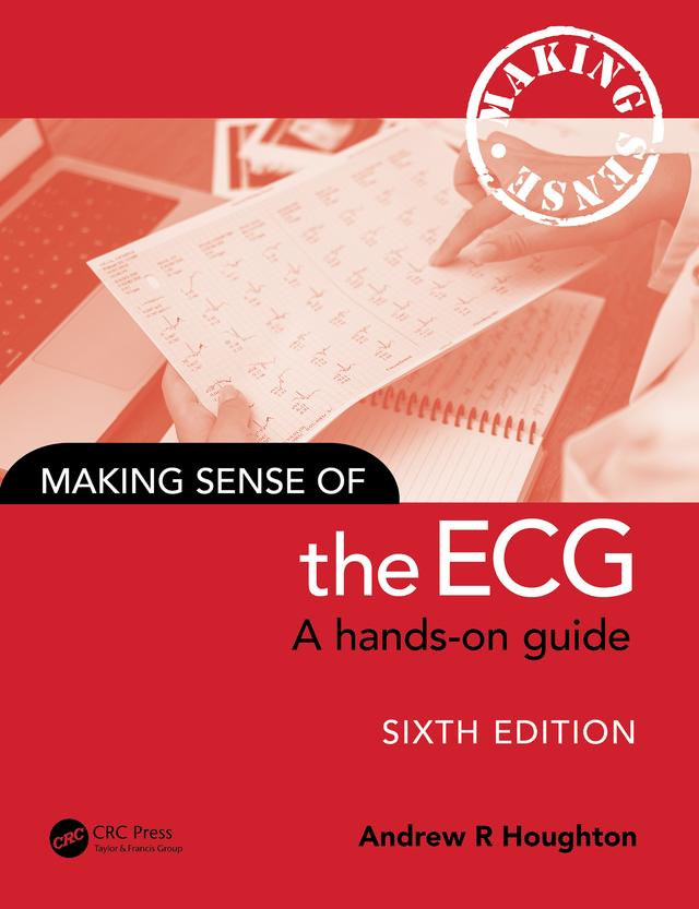 Making Sense of the ECG by Andrew Houghton