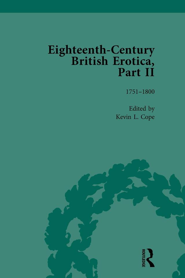 Eighteenth-Century British Erotica, Part II vol 3 by Kevin Cope