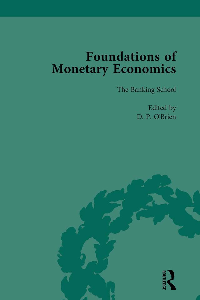 Foundations of Monetary Economics, Vol. 5 by D P O'Brien