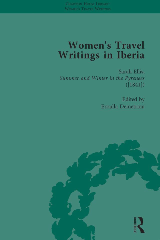 Women's Travel Writings in Iberia Vol 5 by Eroulla Demetriou, Jose Ruiz Mas, Maria Antonia Lopez-Burgos del Barrio, Stephen Bending, Stephen Bygrave