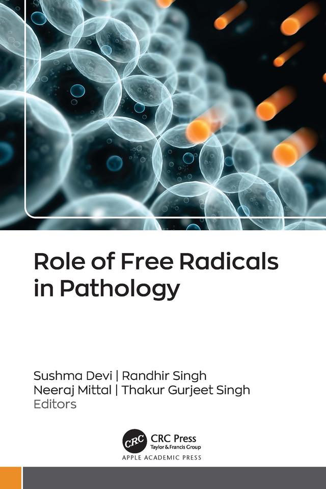 Role of Free Radicals in Pathology by Neeraj Mittal, Randhir Singh, Sushma Devi, Thakur Gurjeet Singh