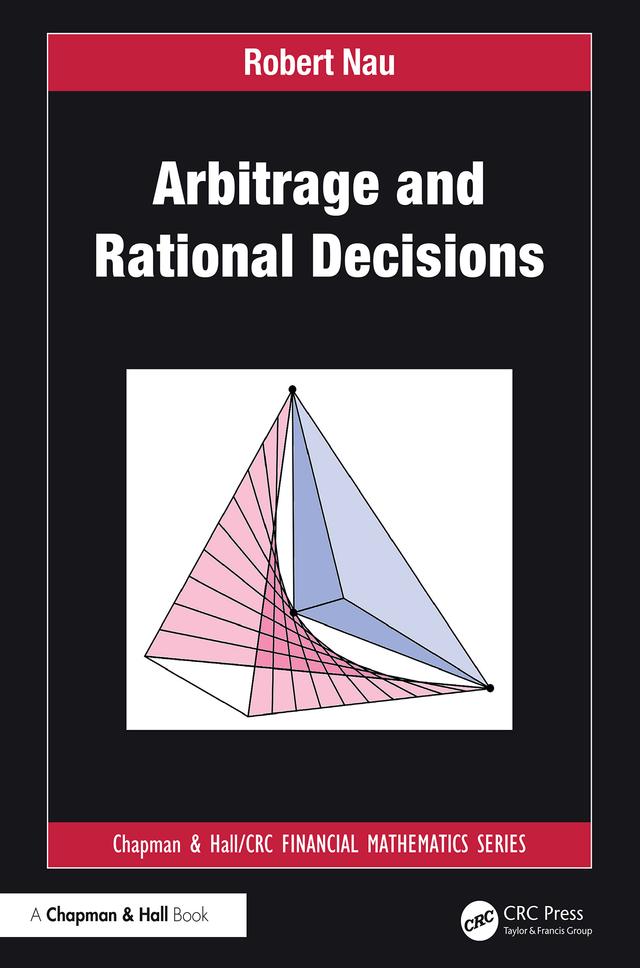 Arbitrage and Rational Decisions by Robert Nau