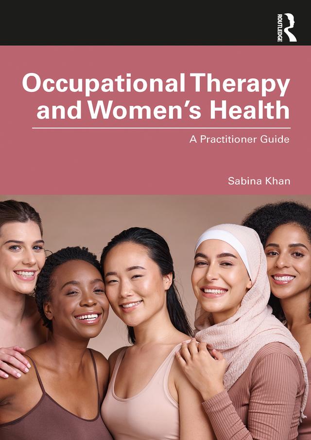 Occupational Therapy and Women’s Health by Sabina Khan
