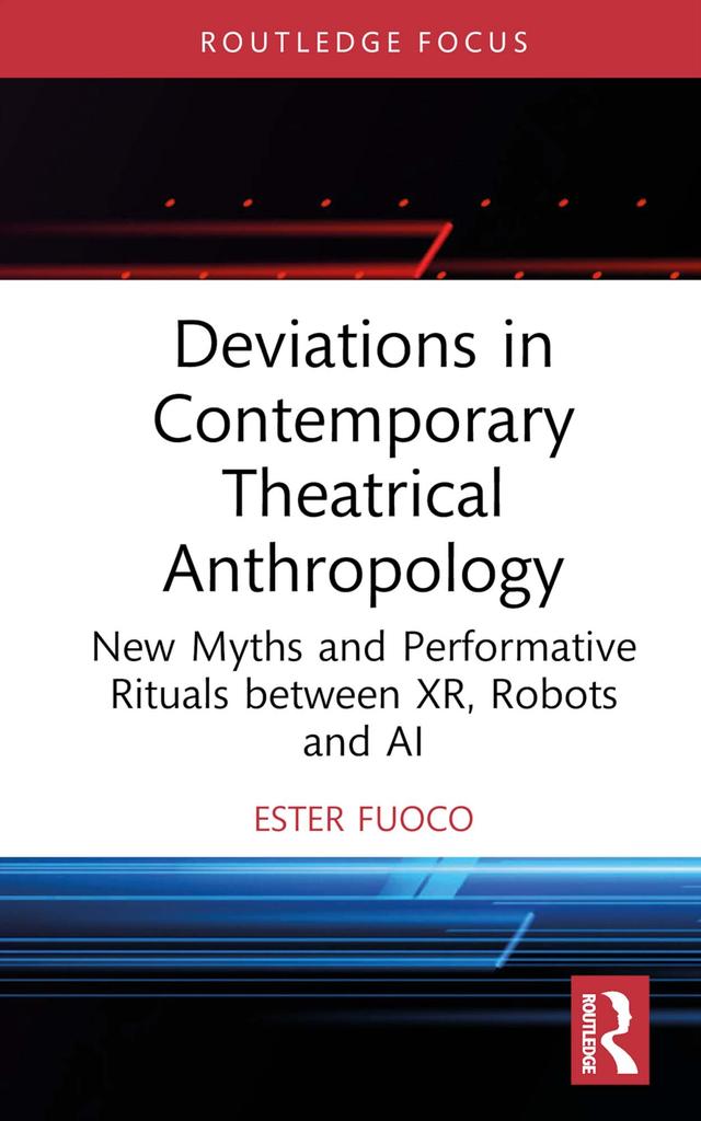 Deviations in Contemporary Theatrical Anthropology by Ester Fuoco