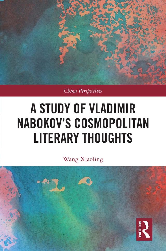 A Study of Vladimir Nabokov’s Cosmopolitan Literary Thoughts by Wang Xiaoling