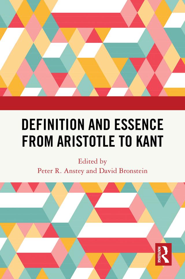 Definition and Essence from Aristotle to Kant by David Bronstein, Peter R. Anstey
