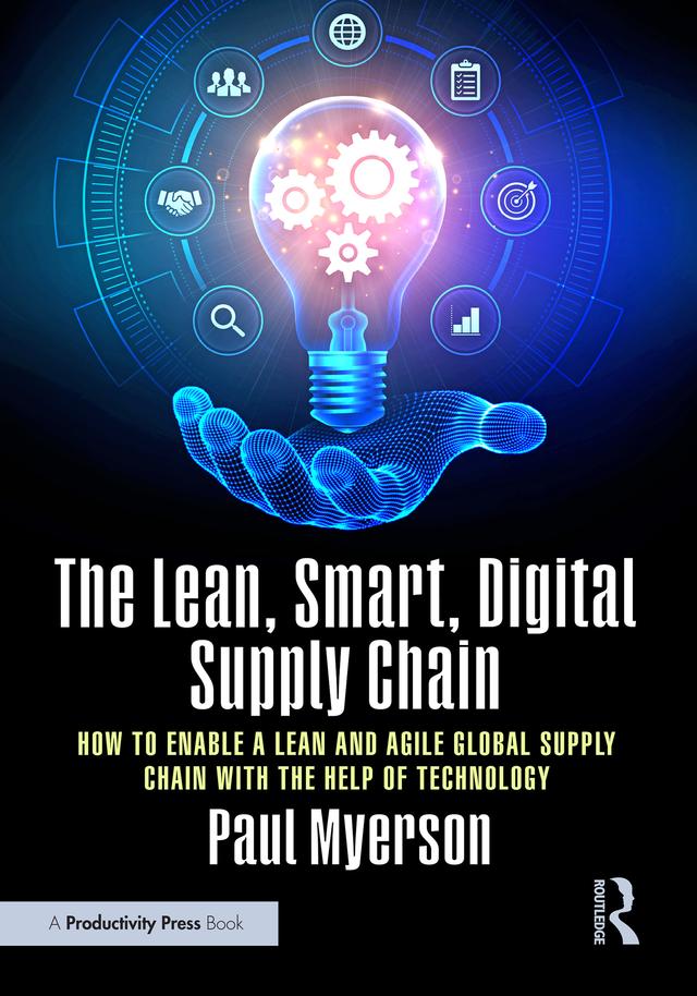 The Lean, Smart, Digital Supply Chain by Paul Myerson