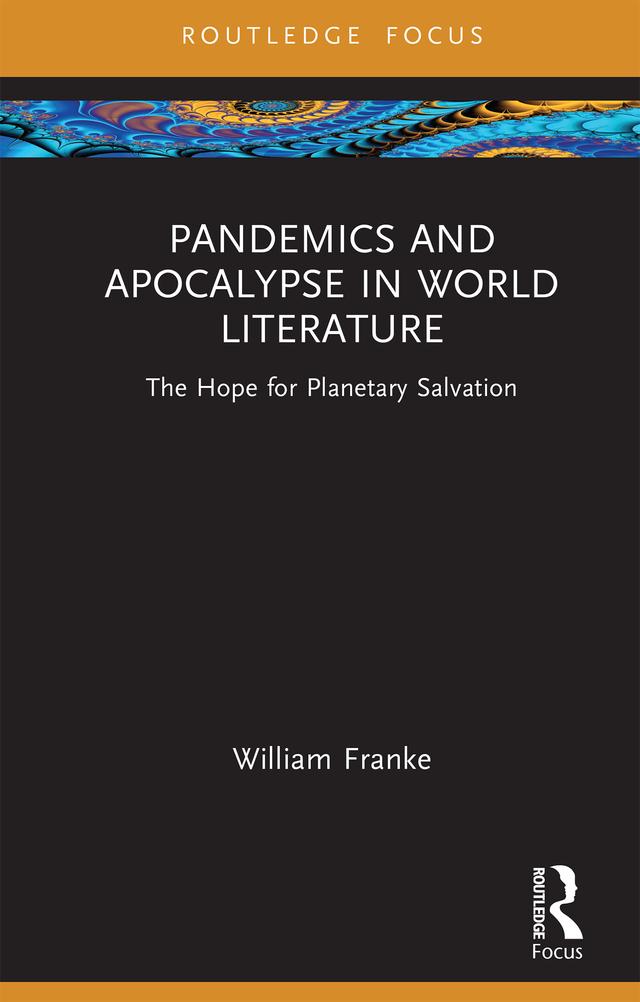 Pandemics and Apocalypse in World Literature by William Franke