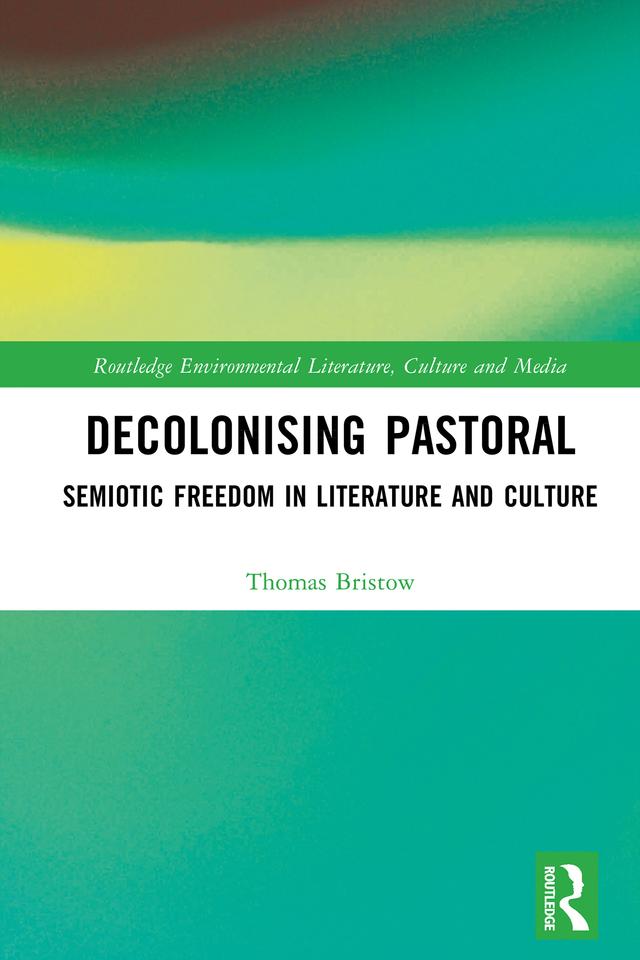 Decolonising Pastoral by Thomas Bristow