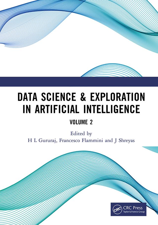 Data Science & Exploration in Artificial Intelligence by Francesco Flammini, Gururaj H L, Shreyas J