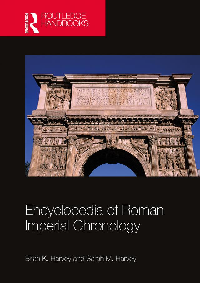 Encyclopedia of Roman Imperial Chronology by Brian K. Harvey, Sarah M. Harvey