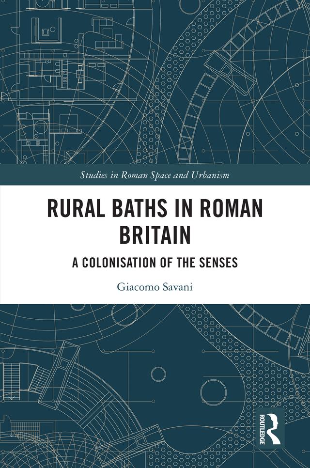 Rural Baths in Roman Britain by Giacomo Savani