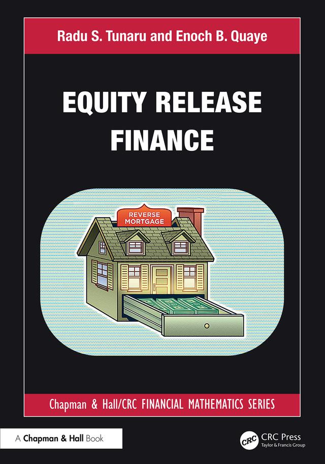 Equity Release Finance by Enoch B. Quaye, Radu S. Tunaru