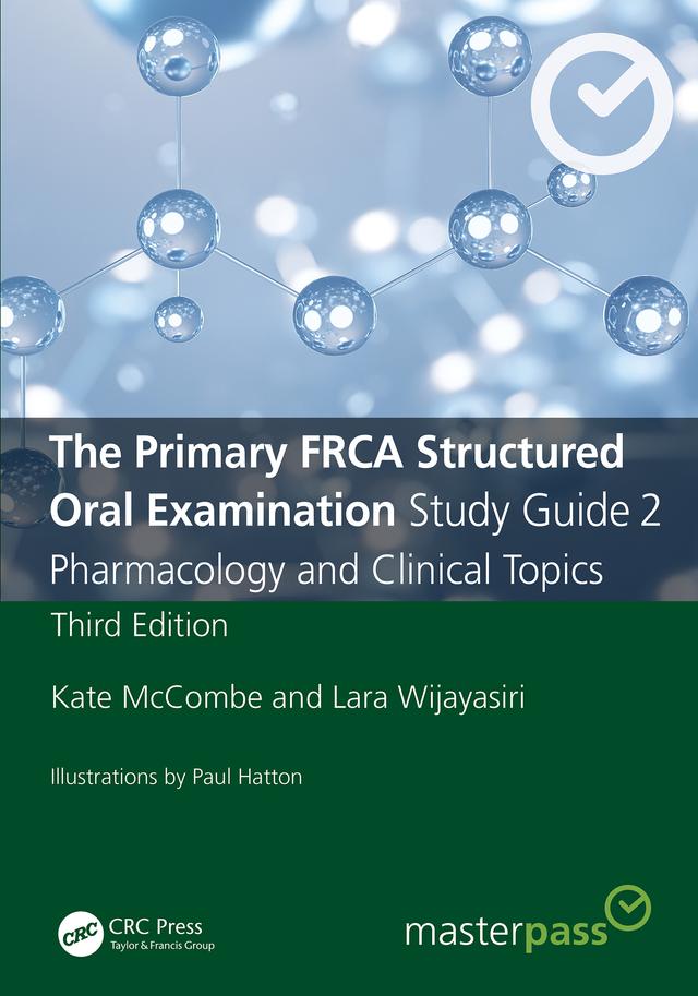 The Primary FRCA Structured Oral Examination Study Guide 2 by Kate McCombe, Lara Wijayasiri