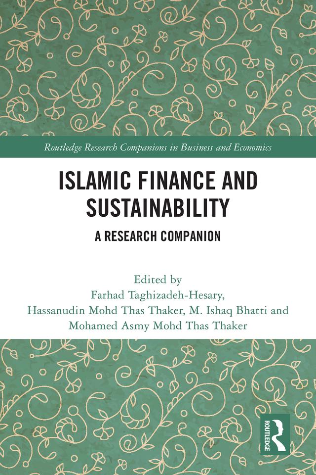 Islamic Finance and Sustainability by Farhad Taghizadeh-Hesary, Hassanudin Mohd Thas Thaker, M. Ishaq Bhatti, Mohamed Asmy Mohd Thas Thaker