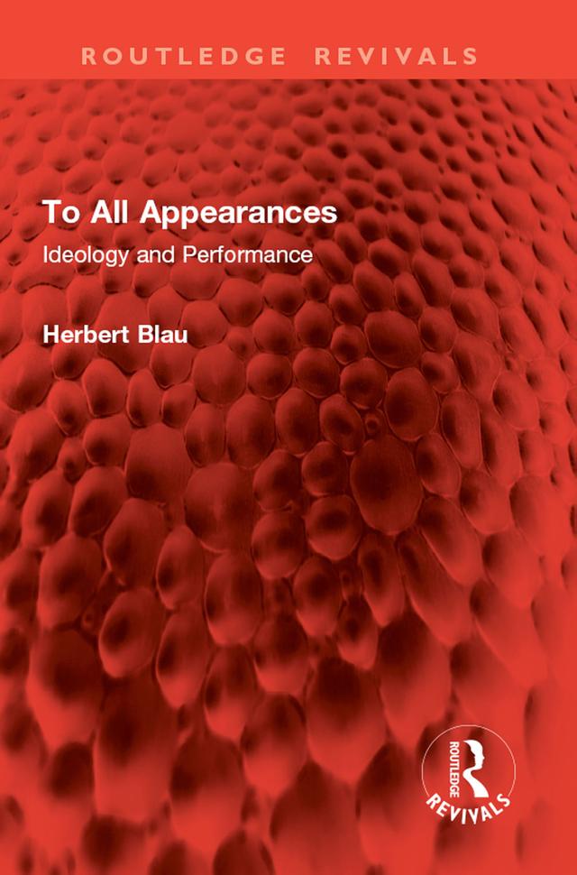 To All Appearances by Herbert Blau