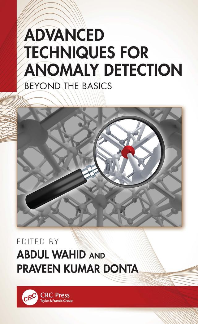 Advanced Techniques for Anomaly Detection by Abdul Wahid, Praveen Kumar Donta