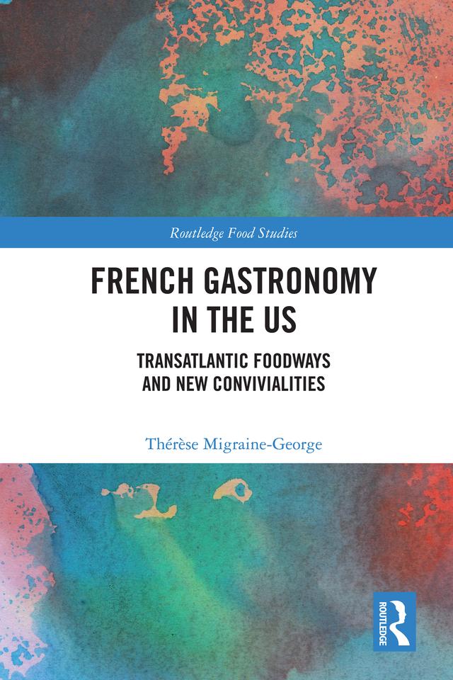 French Gastronomy in the US by Thérèse Migraine-George