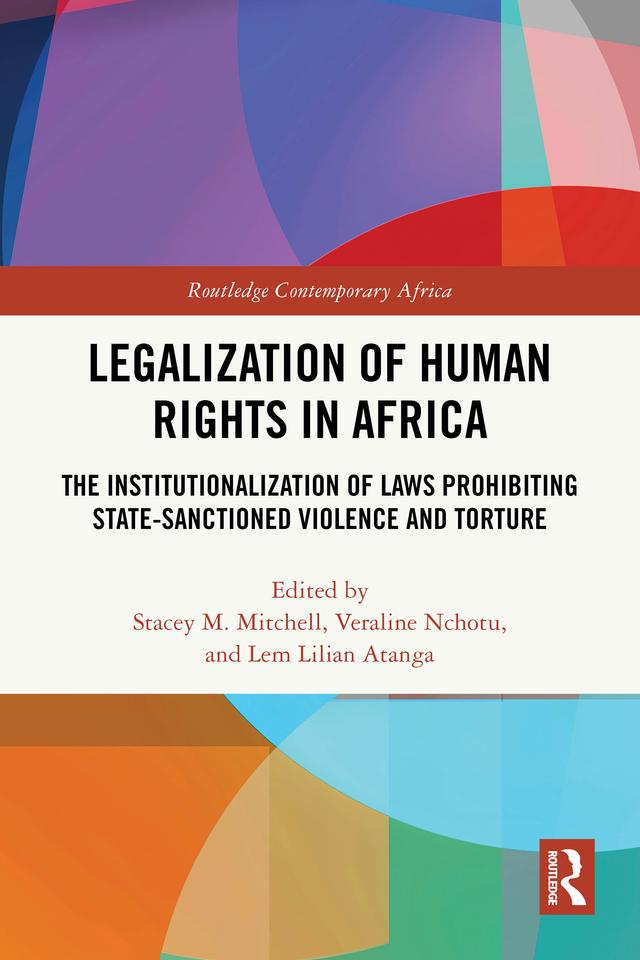 Legalization of Human Rights in Africa by Lem Lilian Atanga, Stacey M. Mitchell, Veraline Nchotu