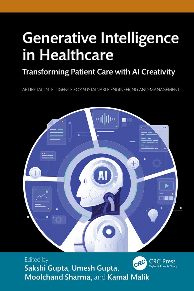 Generative Intelligence in Healthcare by Kamal Malik, Moolchand Sharma, Sakshi Gupta, Umesh Gupta