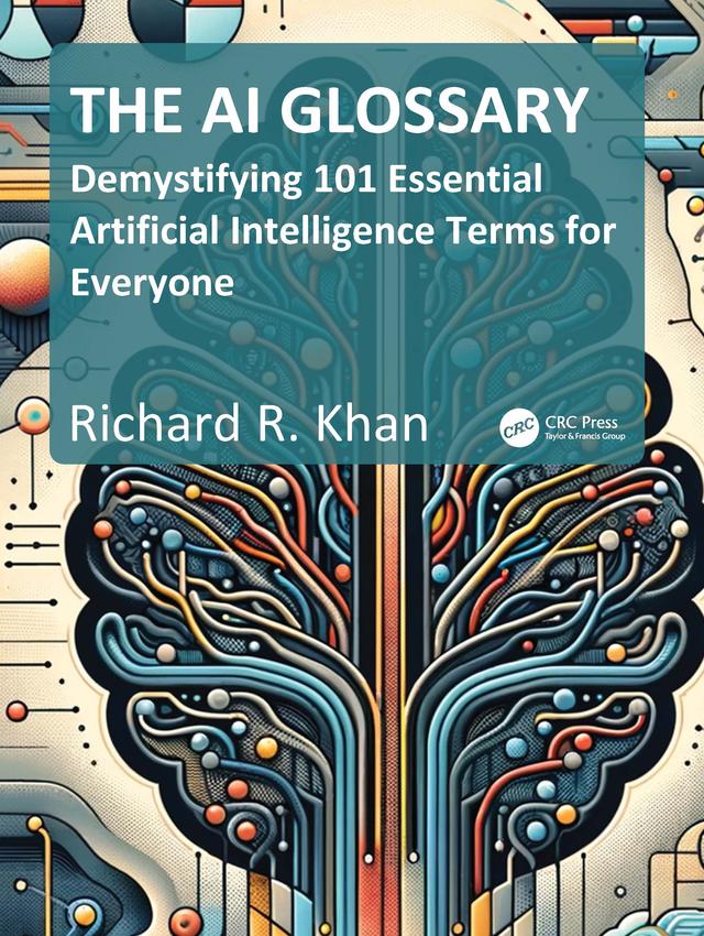 The AI Glossary by Richard Khan