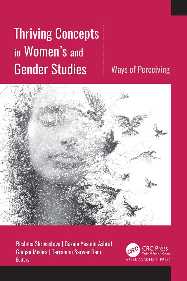 Thriving Concepts in Women’s and Gender Studies by Gazala Yasmin Ashraf, Gunjan Mishra, Reshma Shrivastava, Tarranum Sarwar Dani