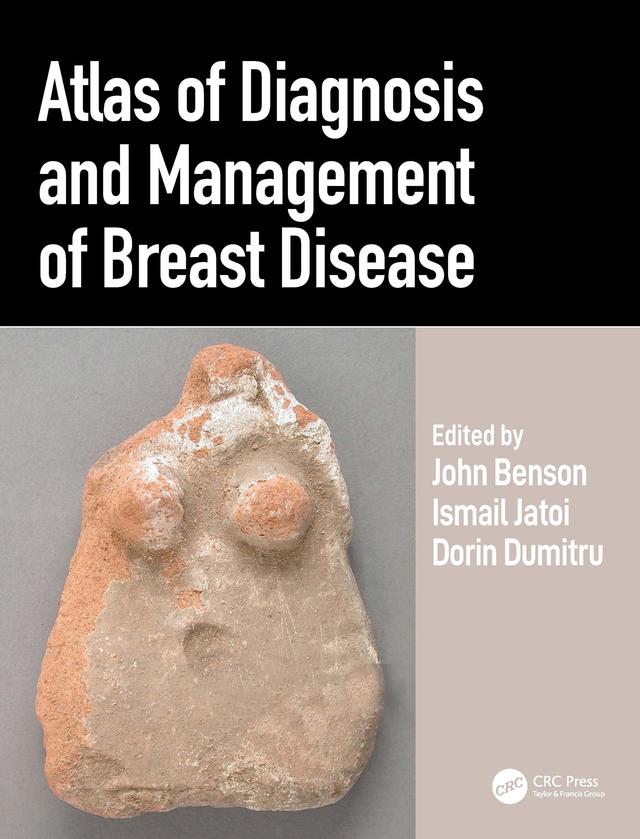 Atlas of Diagnosis and Management of Breast Disease by Dorin Dumitru, Ismail Jatoi, John Benson