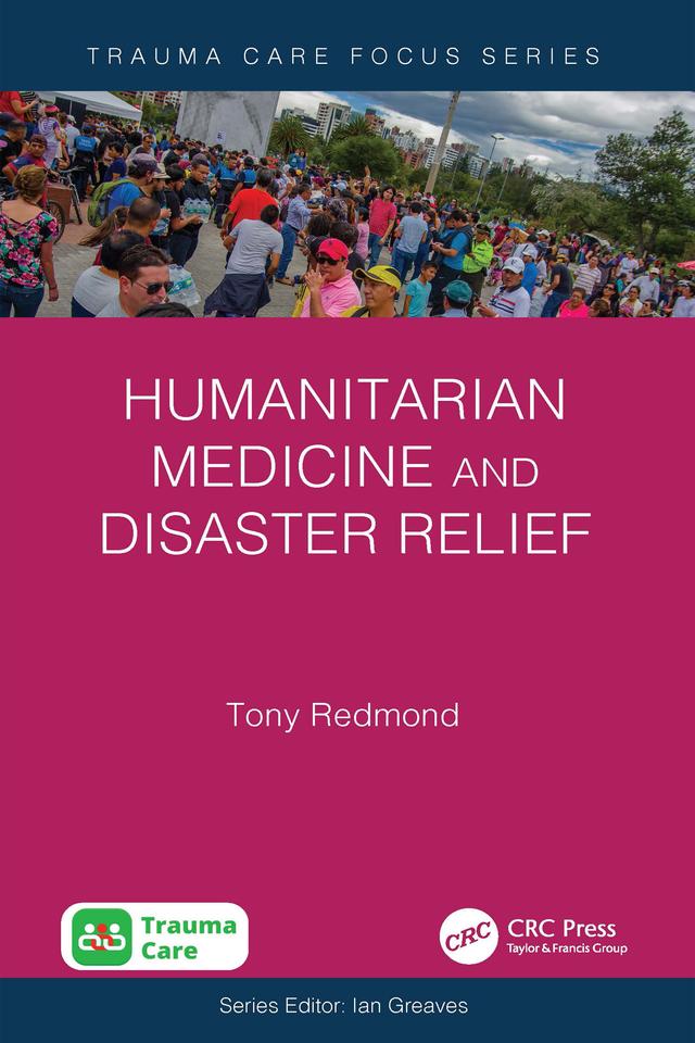 Humanitarian Medicine and Disaster Relief by Tony Redmond
