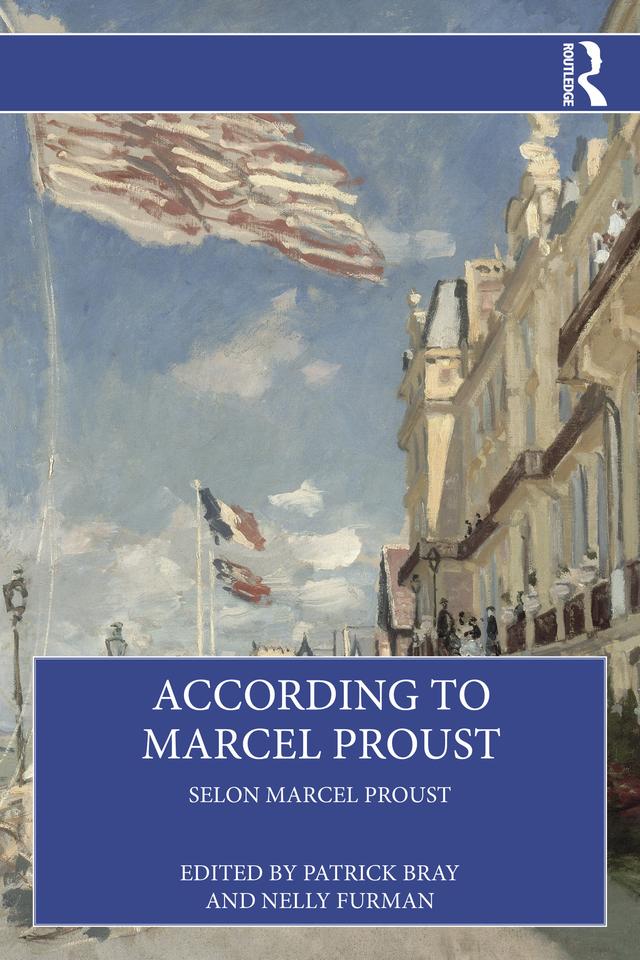 According to Marcel Proust by Nelly Furman, Patrick Bray