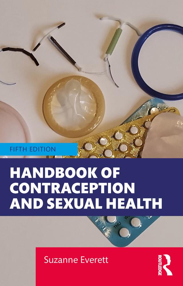 Handbook of Contraception and Sexual Health by Suzanne Everett