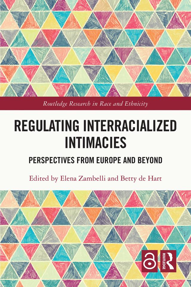 Regulating Interracialized Intimacies by Betty de Hart, Elena Zambelli
