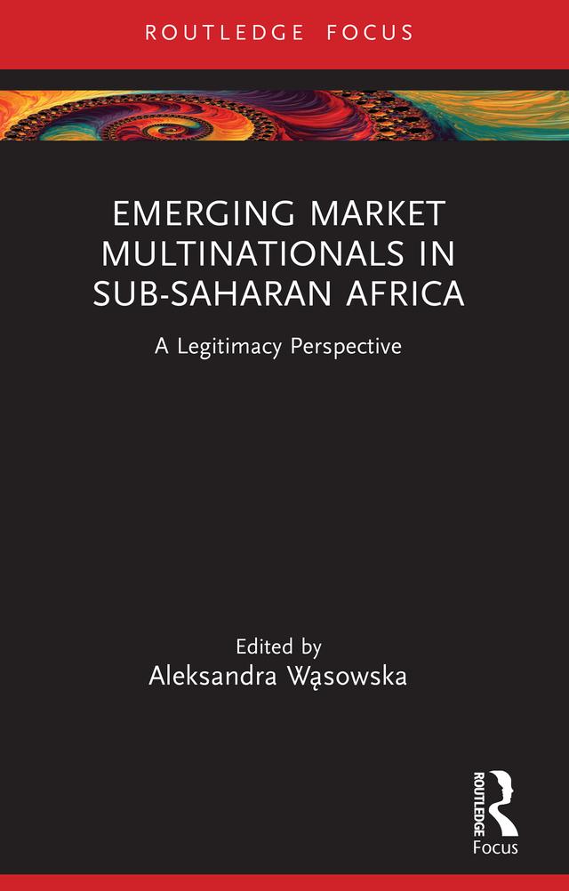 Emerging Market Multinationals in Sub-Saharan Africa by Aleksandra Wąsowska