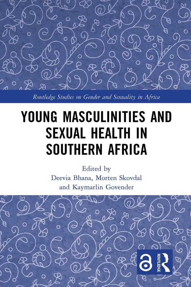 Young Masculinities and Sexual Health in Southern Africa by Deevia Bhana, Kaymarlin Govender, Morten Skovdal