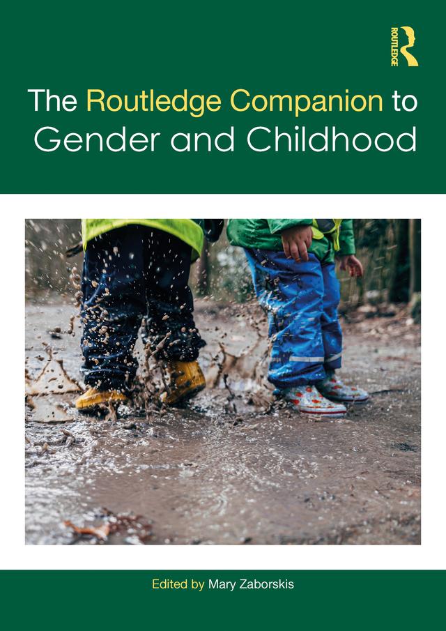 The Routledge Companion to Gender and Childhood by Mary Zaborskis