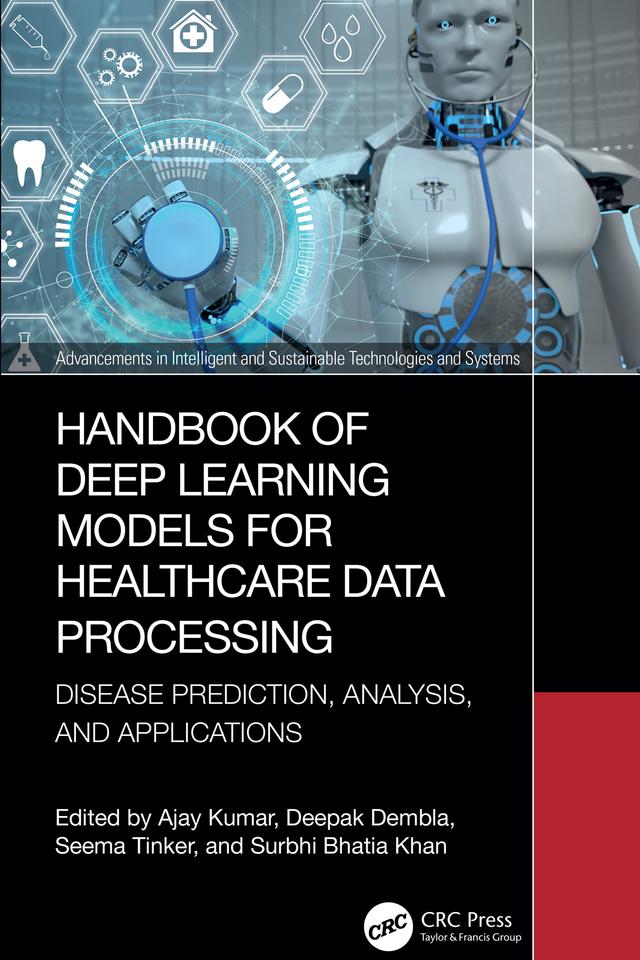 Handbook of Deep Learning Models for Healthcare Data Processing by Ajay Kumar, Deepak Dembla, Seema Tinker, Surbhi Bhatia Khan