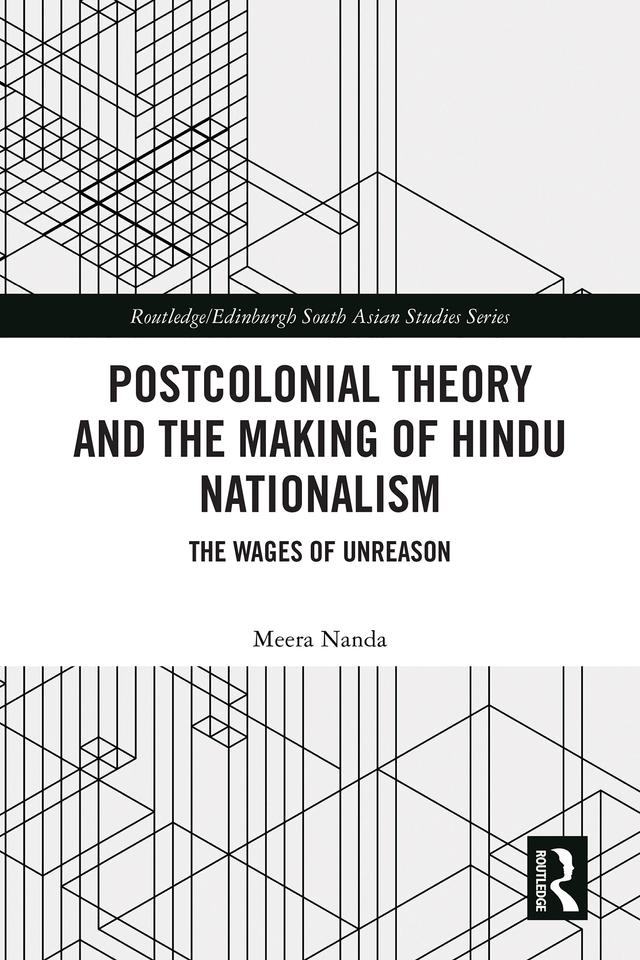 Postcolonial Theory and the Making of Hindu Nationalism by Meera Nanda