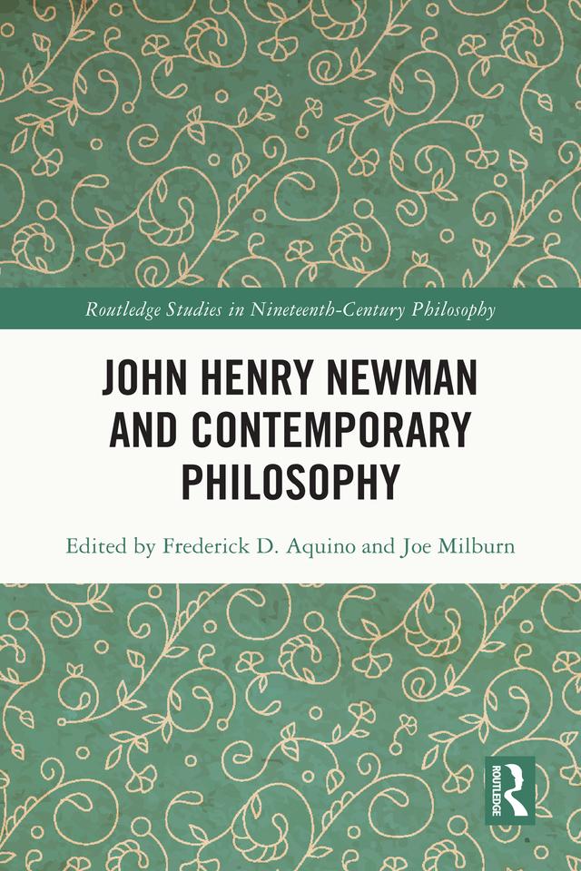 John Henry Newman and Contemporary Philosophy by Frederick D. Aquino, Joe Milburn
