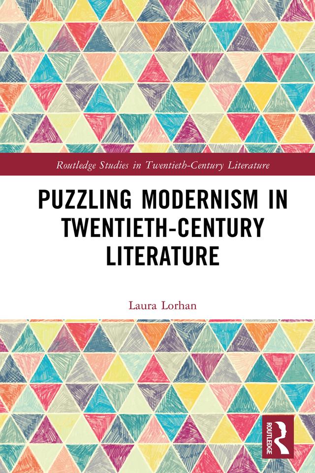 Puzzling Modernism in Twentieth-Century Literature by Laura Lorhan
