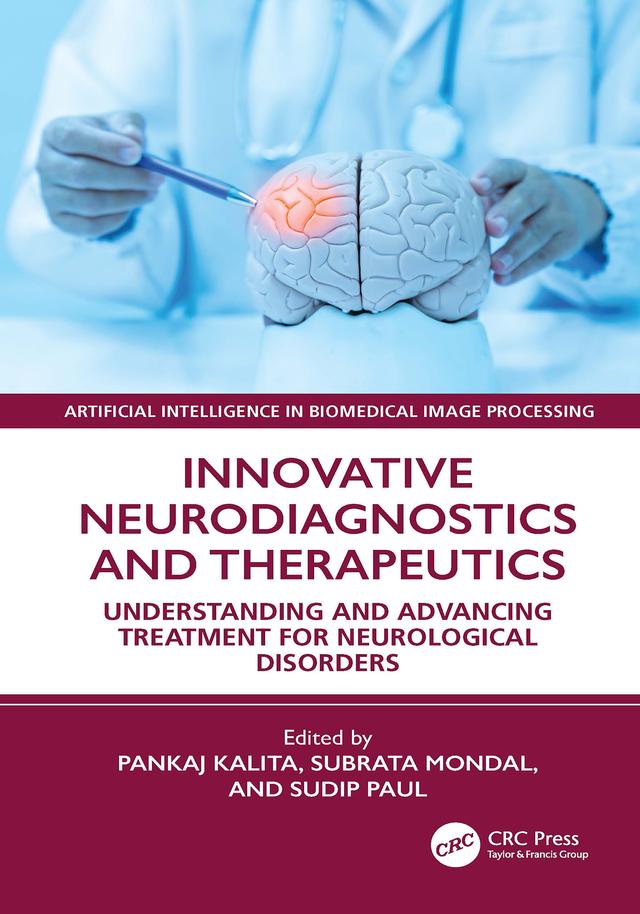 Innovative Neurodiagnostics and Therapeutics by Pankaj Kalita, Subrata Mondal, Sudip Paul