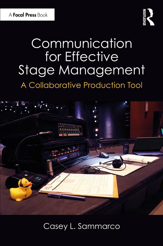 Communication for Effective Stage Management by Casey L. Sammarco