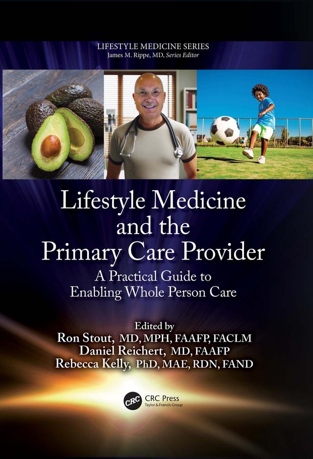 Lifestyle Medicine and the Primary Care Provider by Daniel Reichert, Rebecca Kelly, Ron Stout