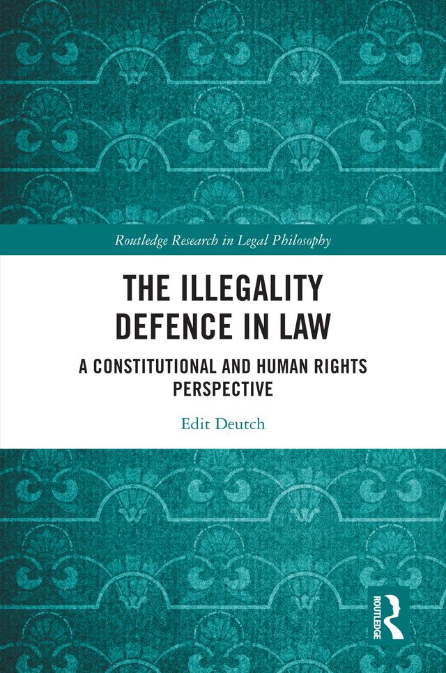 The Illegality Defence in Law by Edit Deutch