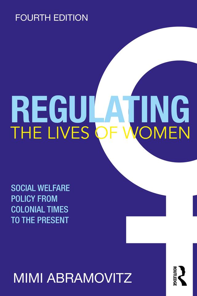 Regulating the Lives of Women by Mimi Abramovitz