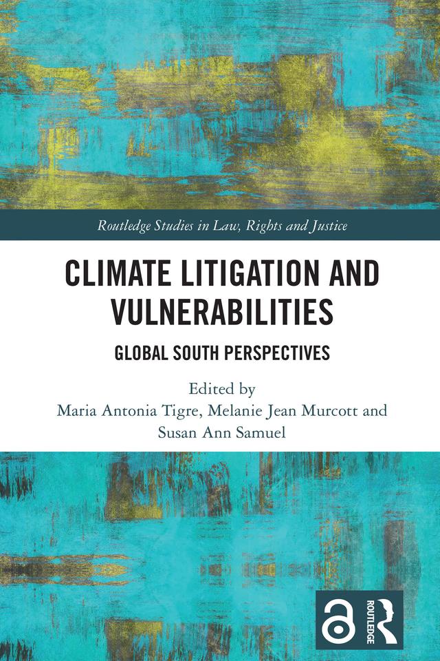 Climate Litigation and Vulnerabilities by Maria Antonia Tigre, Melanie Jean Murcott, Susan Ann Samuel
