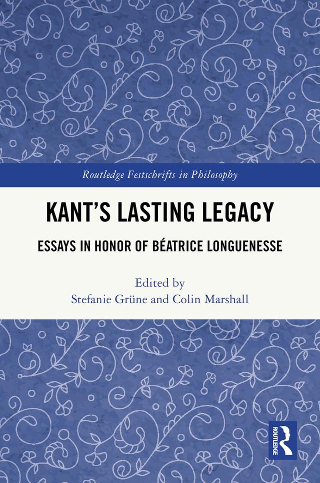 Kant’s Lasting Legacy by Colin Marshall, Stefanie Grüne