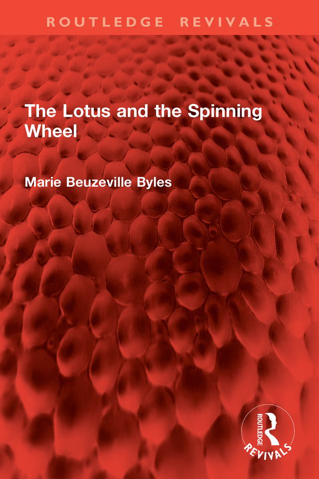 The Lotus and the Spinning Wheel by Marie Beuzeville Byles