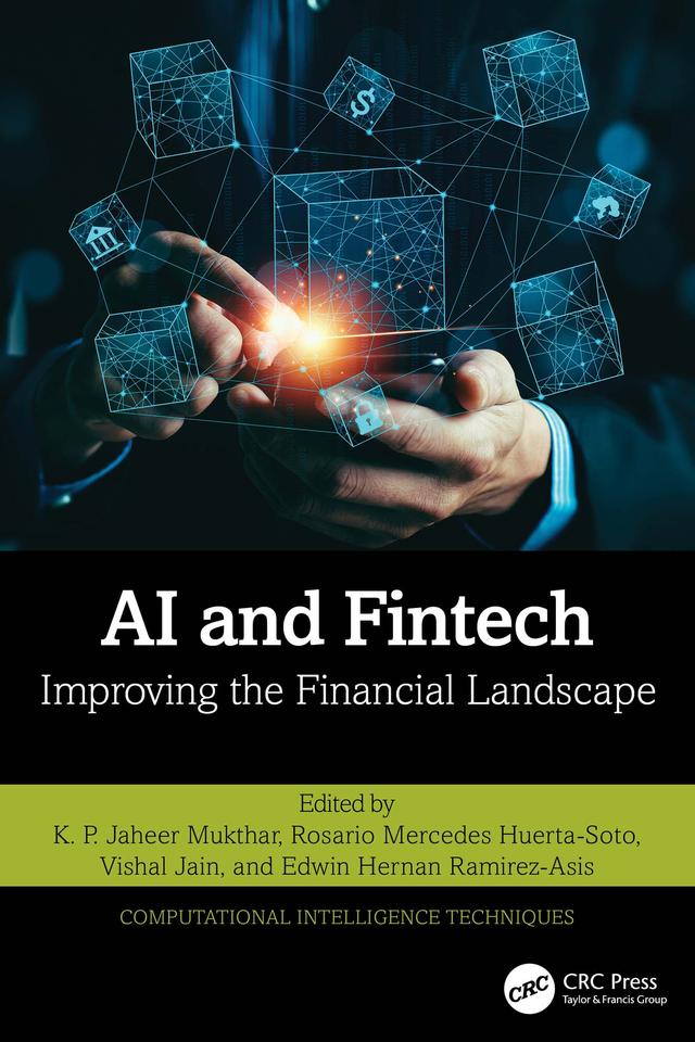 AI and Fintech by Edwin Hernan Ramirez-Asis, K. P. Jaheer Mukthar, Rosario Mercedes Huerta-Soto, Vishal Jain